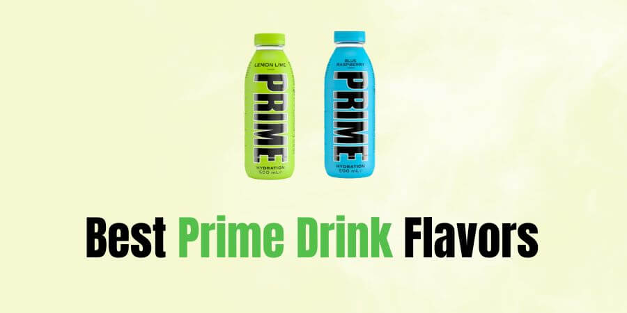 Best Prime Drink Flavors